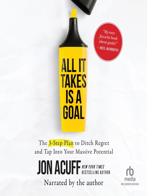 Title details for All It Takes Is a Goal by Jon Acuff - Available